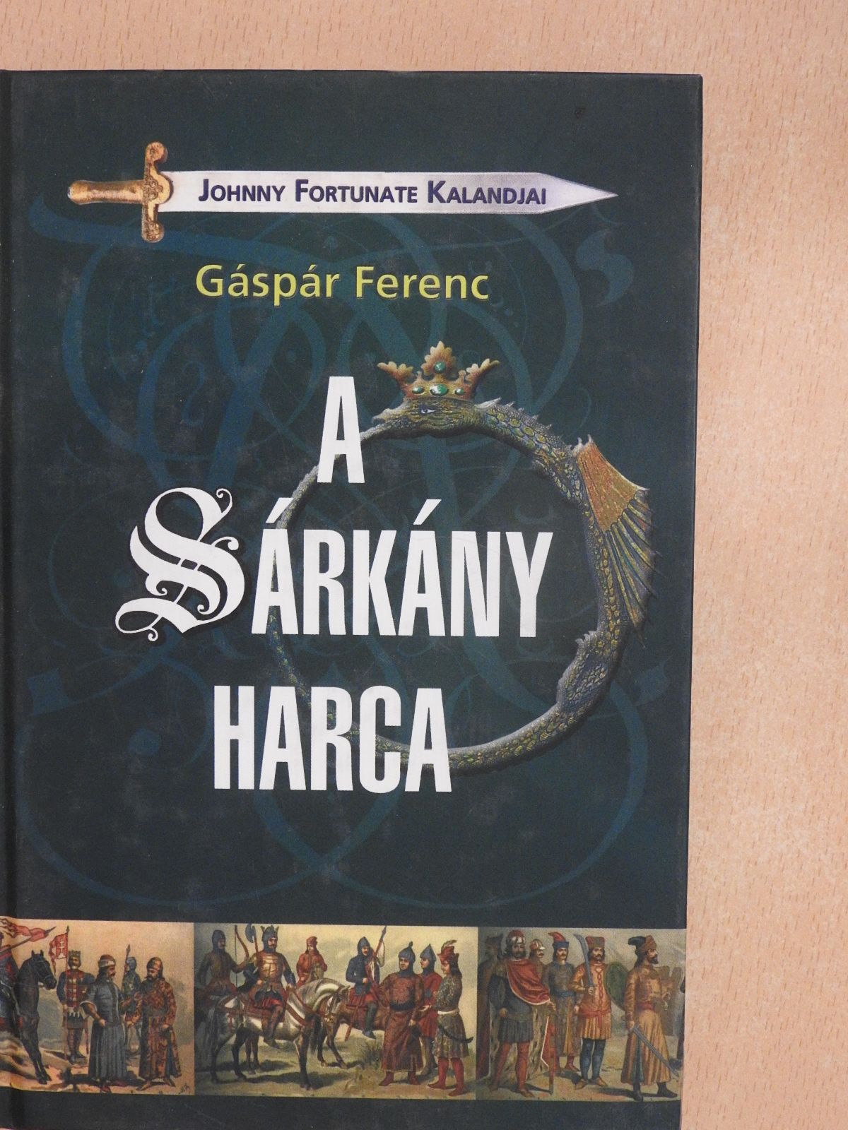 Gáspár Ferenc - A sárkány harca (dedikált példány) [antikvár]