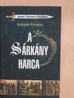 Gáspár Ferenc - A sárkány harca (dedikált példány) [antikvár]