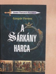 Gáspár Ferenc - A sárkány harca (dedikált példány) [antikvár]