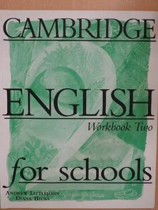 Andrew Littlejohn - Cambridge English for schools - Workbook Two [antikvár]