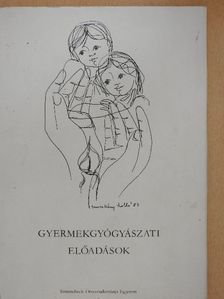Gyermekgyógyászati előadások [antikvár]