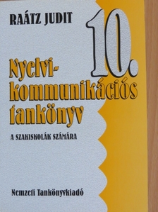 Raátz Judit - Nyelvi-kommunikációs tankönyv 10. [antikvár]