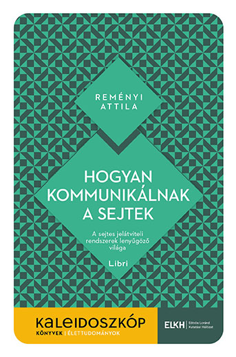 Reményi Attila - Hogyan kommunikálnak a sejtek