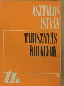 Asztalos István - Tarisznyás királyok [antikvár]