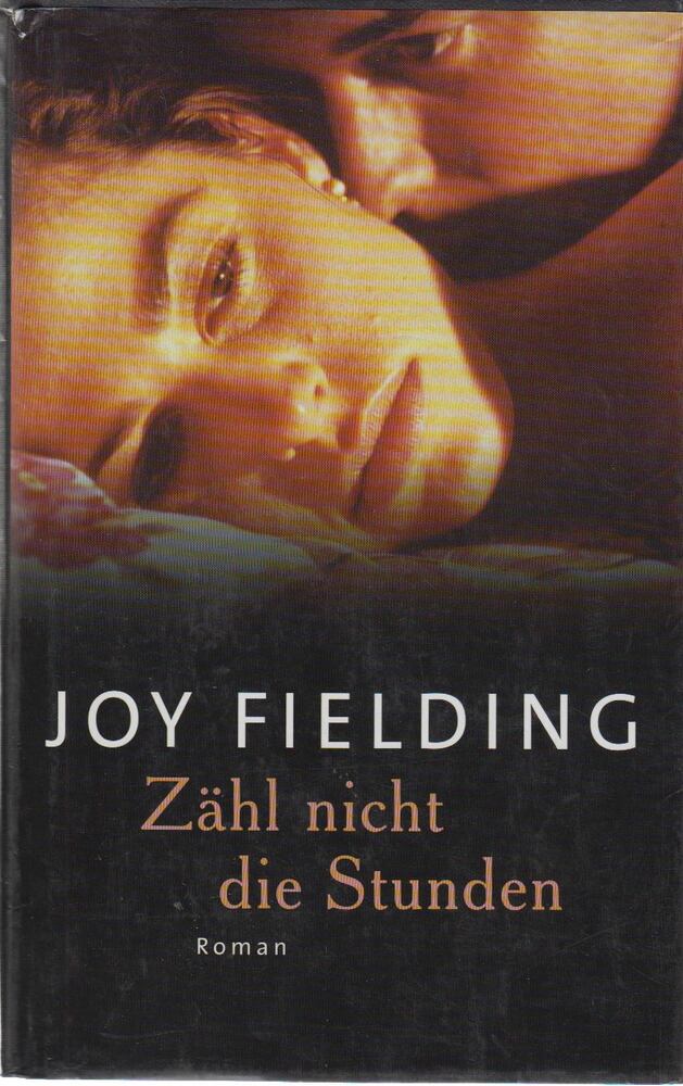 Joy Fielding - Zähl nicht die Stunden [antikvár]