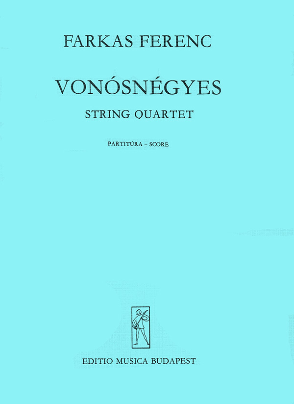 Farkas Ferenc - VONÓSNÉGYES KISPARTITÚRA (AUTHORIZED COPY)