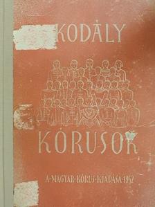 Kodály Zoltán - Kórusok I. [antikvár]