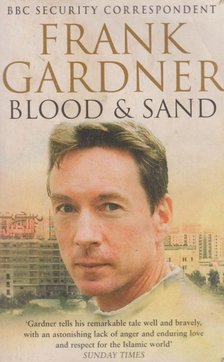 Frank Gardner - Blood and Sand [antikvár]