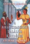 A királykisasszony találós kérdései [antikvár]
