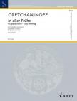 GRECSANYINOV (GRETCHANINOFF) - IN ALLER FRÜHE FÜR QUERFLÖTE UND KLAVIER OP.126b (STEGMÜLLER)