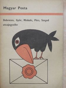 Debrecen, Győr, Miskolc, Pécs, Szeged utcajegyzéke [antikvár]