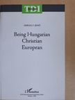 Gergely Jenő - Being Hungarian Christian European [antikvár]