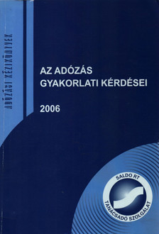 Nagy Emil - Az adózás gyakorlati kérdései 2006 [antikvár]