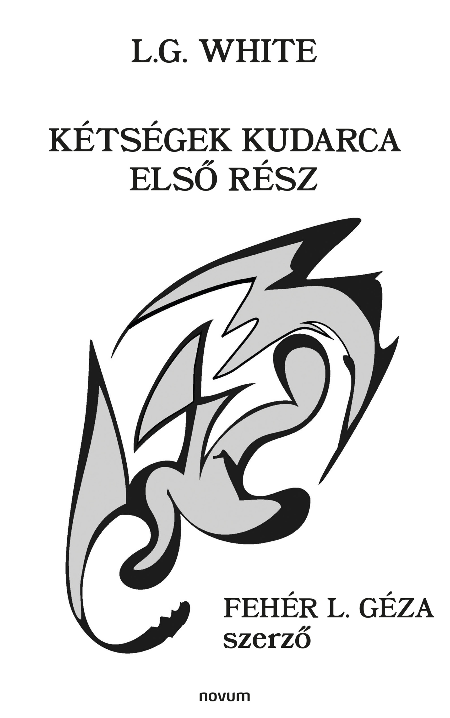 L.G. White - Kétségek kudarca [eKönyv: epub, mobi]