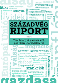 Stefkovics Ádám[szerk.]-Pillók Péter[szerk.] - Századvég Riport 2024