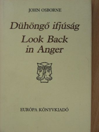 John Osborne - Dühöngő ifjúság/Look back in Anger [antikvár]