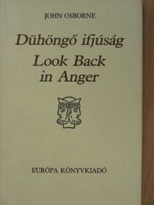 John Osborne - Dühöngő ifjúság/Look back in Anger [antikvár]