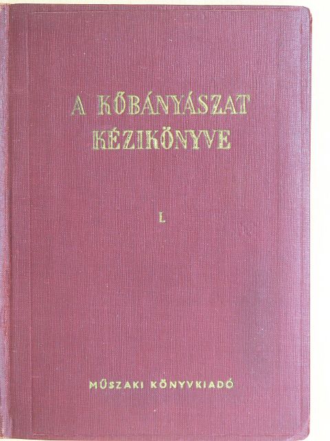 Adorján György - A kőbányászat kézikönyve I. [antikvár]
