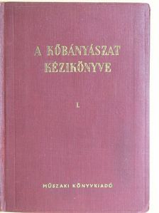 Adorján György - A kőbányászat kézikönyve I. [antikvár]