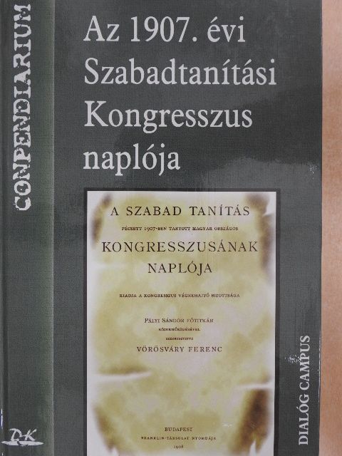 Ács Lipót - Az 1907. évi Szabadtanítási Kongresszus naplója [antikvár]