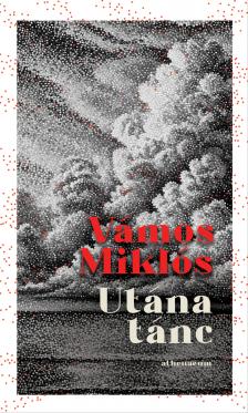 Vámos Miklós - Utána tánc [eKönyv: epub, mobi]