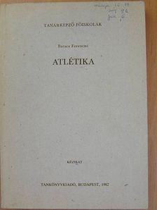 Baracs Ferencné - Atlétika [antikvár]