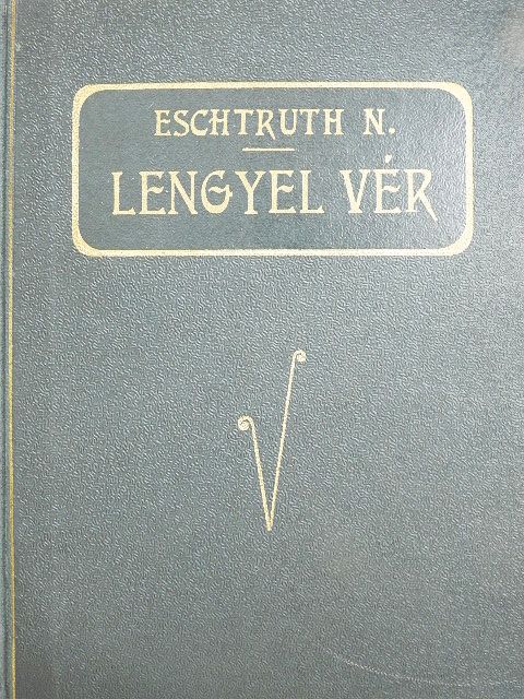 Eschtruth Natália - Lengyel vér [antikvár]