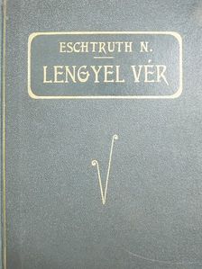 Eschtruth Natália - Lengyel vér [antikvár]