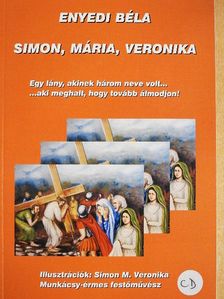 Dedik János - Simon, Mária, Veronika - CD-vel [antikvár]