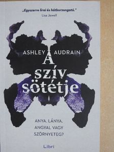 Ashley Audrain - A szív sötétje [antikvár]