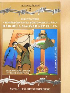 Hornyák Tibor - A hóhértörvények börtönországában (dedikált példány) [antikvár]