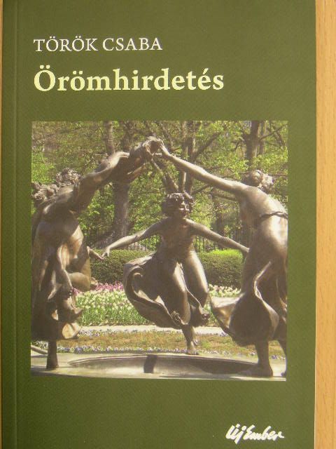 Török Csaba - Örömhirdetés [antikvár]