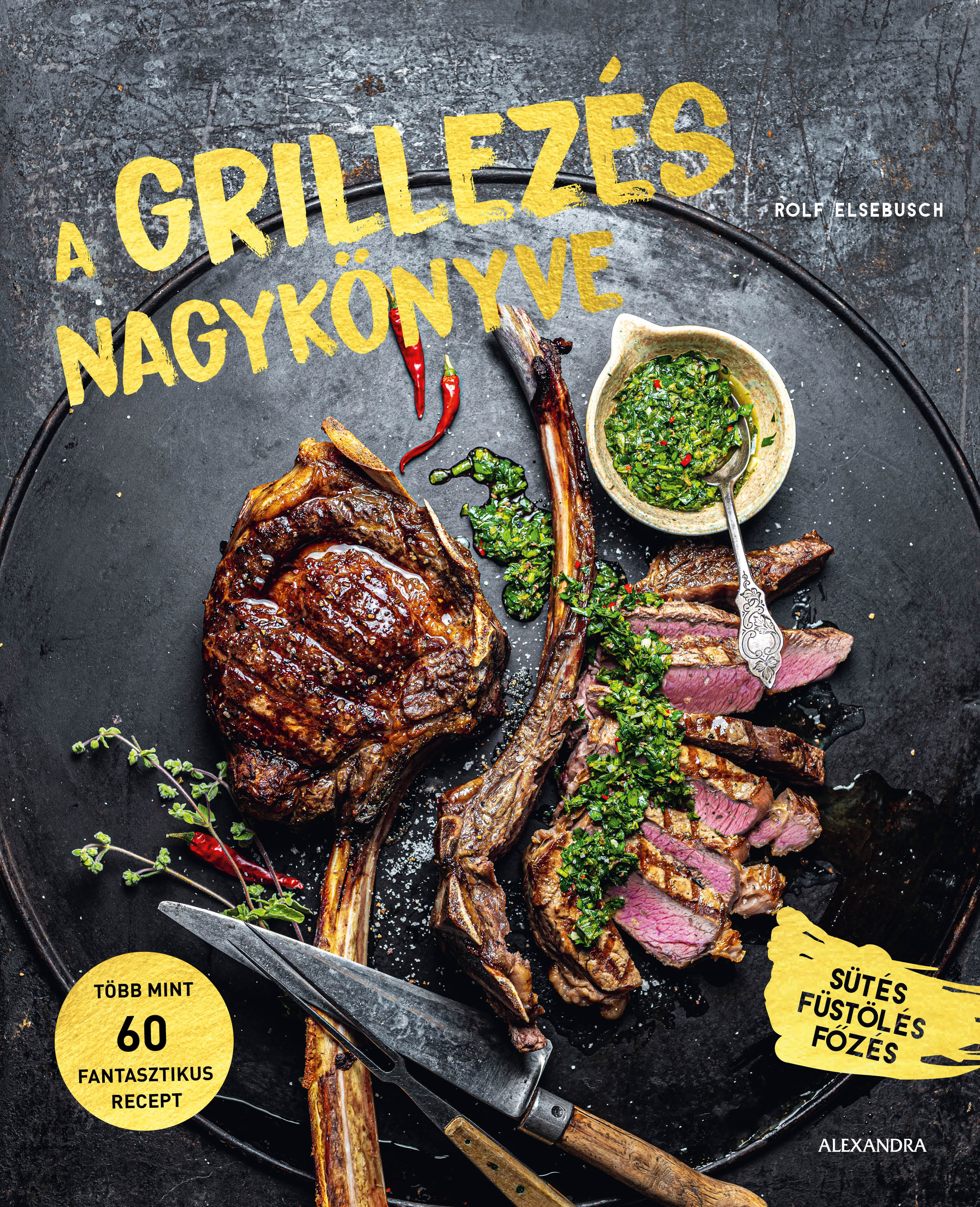 Rolf Elsebusch - A grillezés nagykönyve