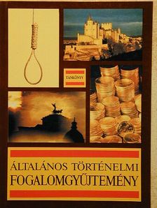 Általános történelmi fogalomgyűjtemény [antikvár]