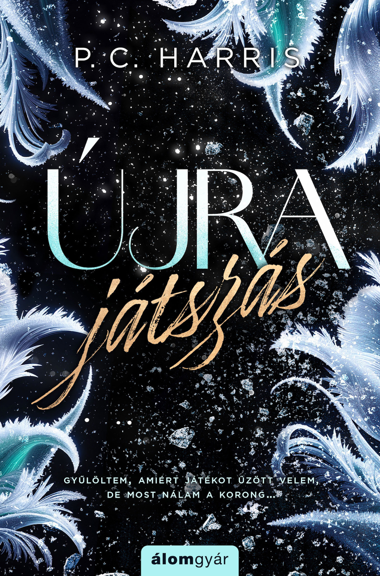 P. C. Harris - Újrajátszás