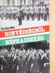 Király Béla - Honvédségből Néphadsereg [antikvár]