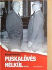 Kárpáti Ferenc - Puskalövés nélkül... [antikvár]