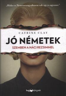 Catrine Clay - Jó németek [antikvár]