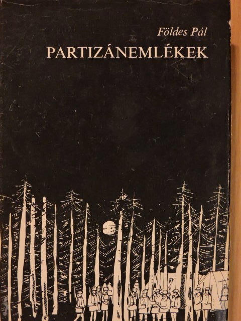 Földes Pál - Partizánemlékek [antikvár]