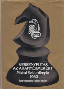 Bilek István - Versenyfutás az aranyérmekért [antikvár]