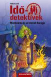 Fabian Lenk - Montezuma és az istenek haragja (Idődetektívek 16.) 2. kiadás
