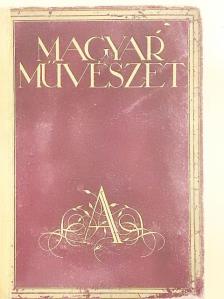 Aggházy Mária - Magyar Művészet 1938/1-12. (rossz állapotú) [antikvár]