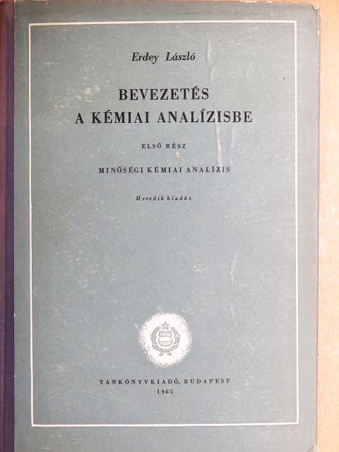 Erdey László - Bevezetés a kémiai analízisbe I. [antikvár]