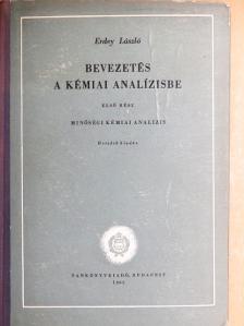 Erdey László - Bevezetés a kémiai analízisbe I. [antikvár]