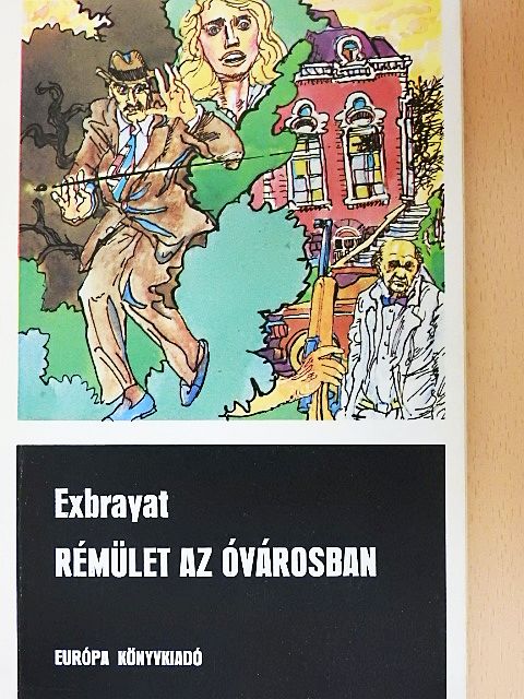 Exbrayat - Rémület az óvárosban [antikvár]