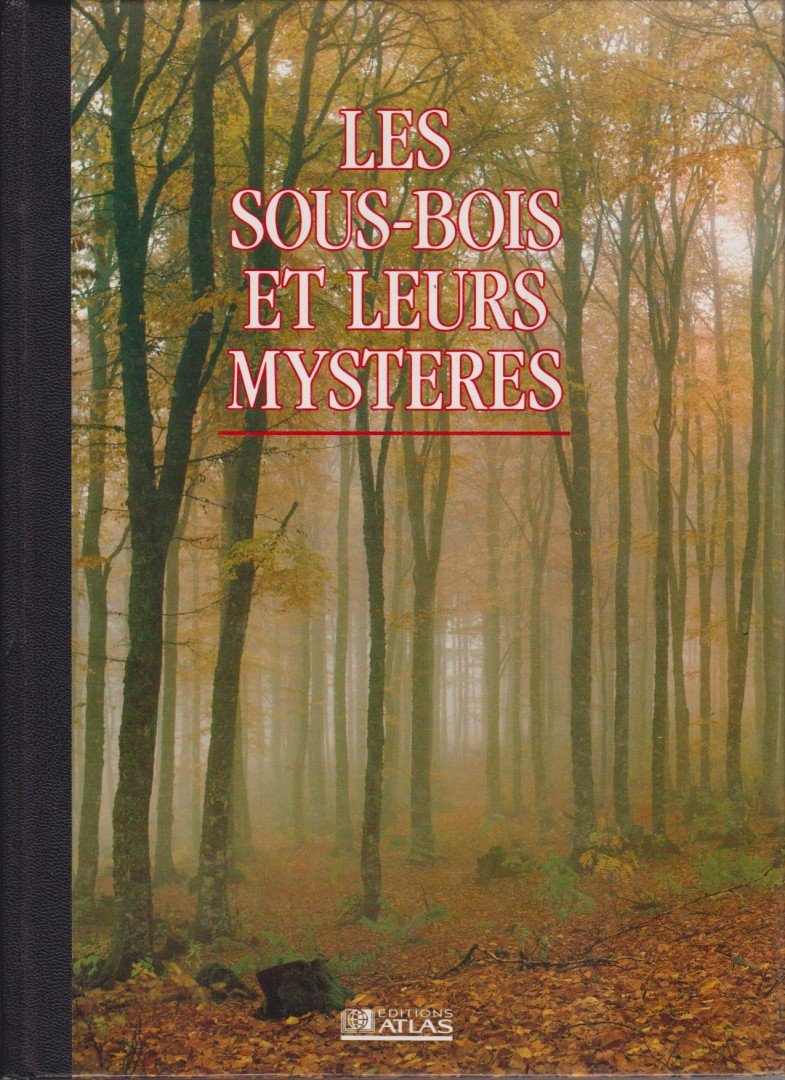 Les sous-bois et leurs mysteres [antikvár]
