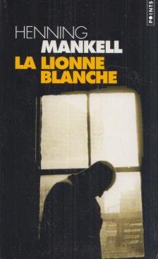 Henning Mankell - La lionne blanche [antikvár]