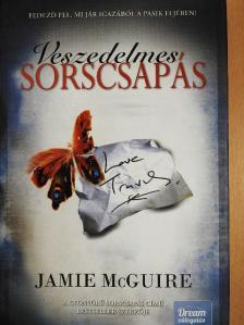 Jamie McGuire - Veszedelmes sorscsapás [antikvár]