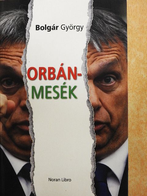 Bolgár György - Orbán-mesék [antikvár]