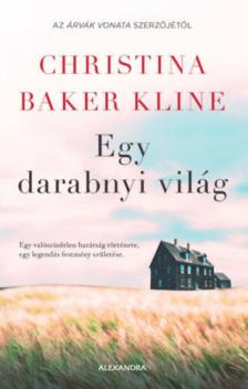 Christina Baker Kline - Egy darabnyi világ [antikvár]